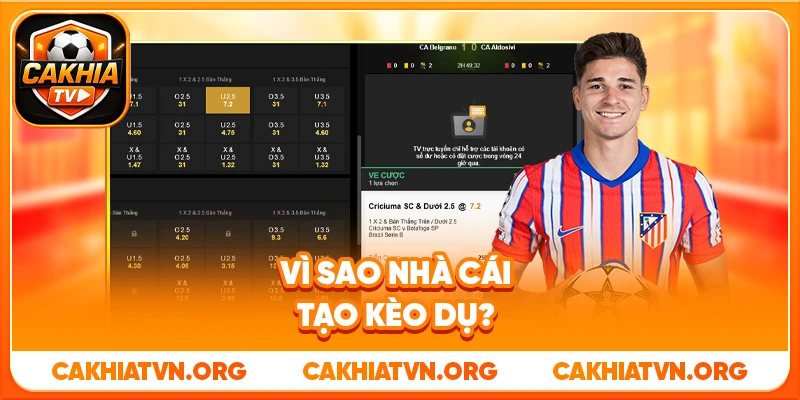 Vì sao nhà cái tạo kèo dụ?